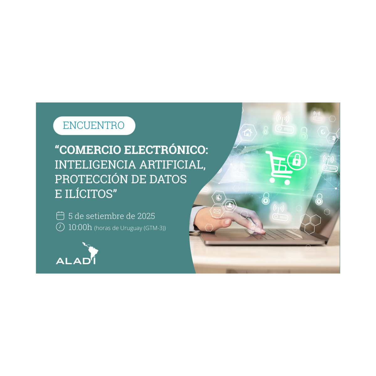 ALADI: Comércio Eletrônico: Inteligência Artificial, Proteção de Dados e Ilícitos