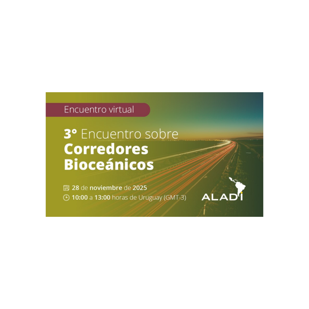 ALADI: 3º Encontro sobre Corredores Bioceânicos