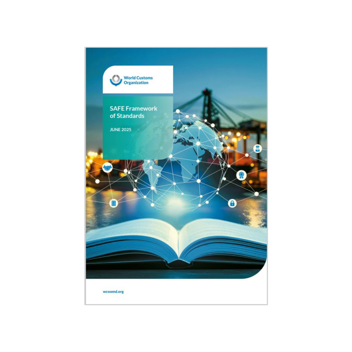 WCO: Responding to emerging challenges and paving the way for a secure and resilient global trading environment – WCO publishes new SAFE Framework of Standards