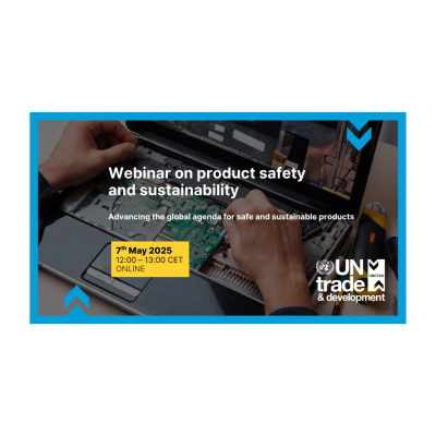 UNCTAD: Webinar on product safety and sustainability UNCTAD: Webinar on product safety and sustainability